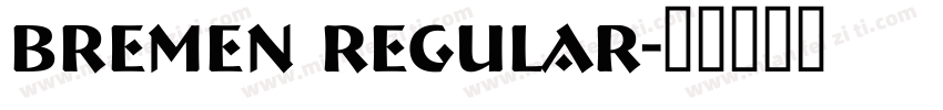 Bremen Regular字体转换